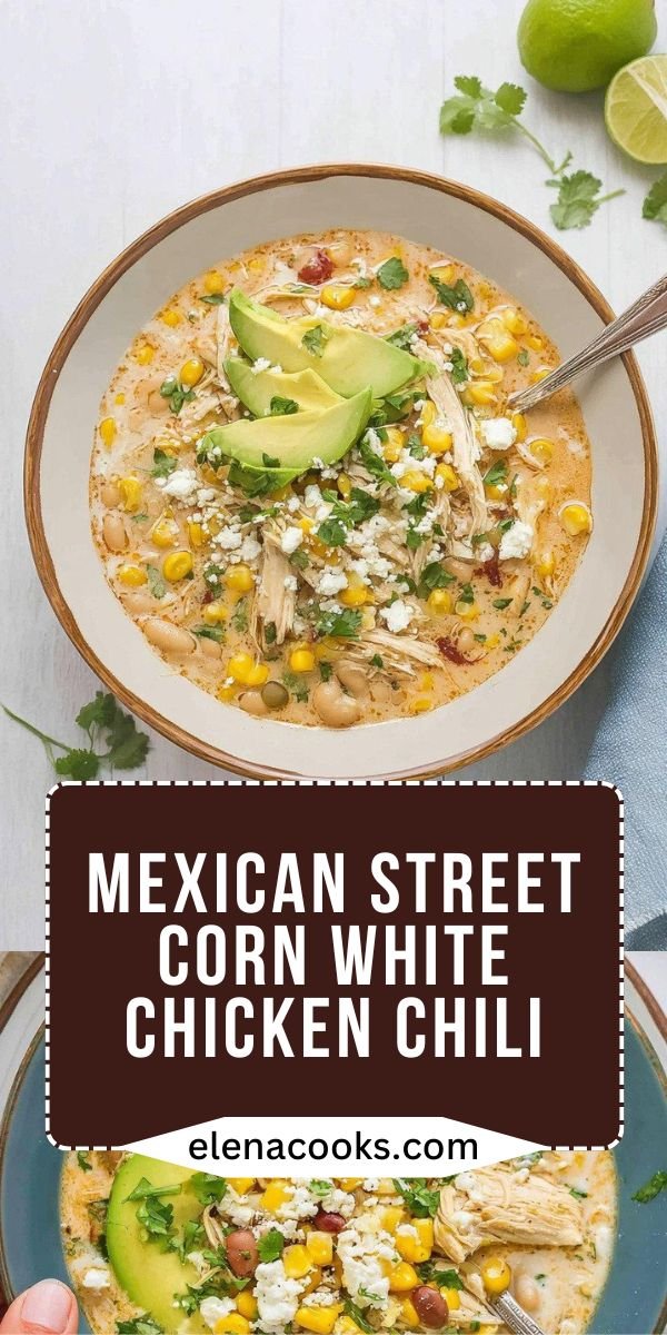 Mexican Street Corn White Chicken Chili save this recipe